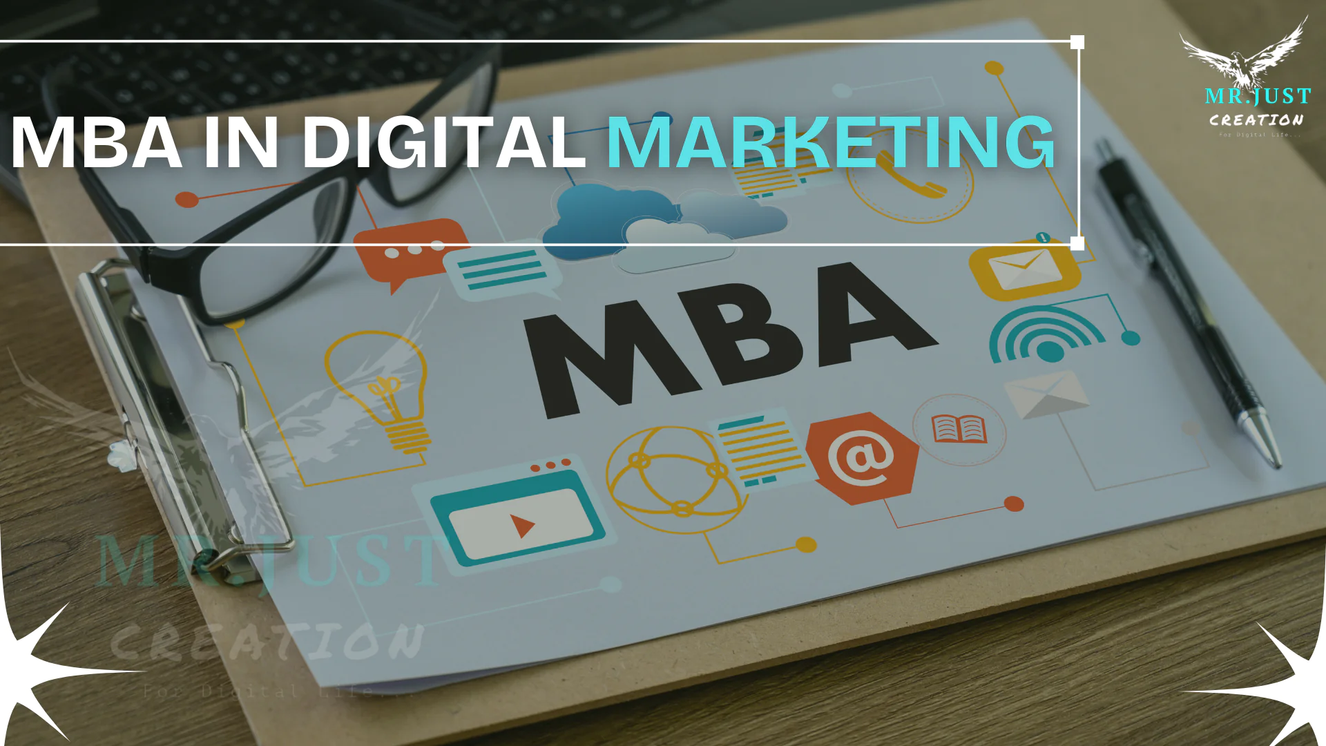 MBA in Digital Marketing: Complete Guide to Digital Marketing in MBA By Mr. Just Creation
